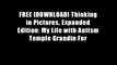 FREE [DOWNLOAD] Thinking in Pictures, Expanded Edition: My Life with Autism Temple Grandin For