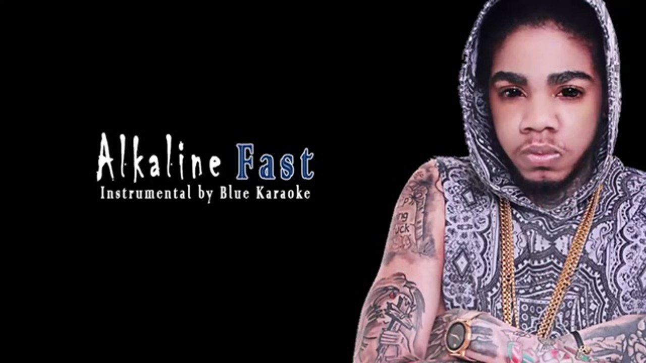 Alkaline - Fast KARAOKE / INSTRUMENTAL