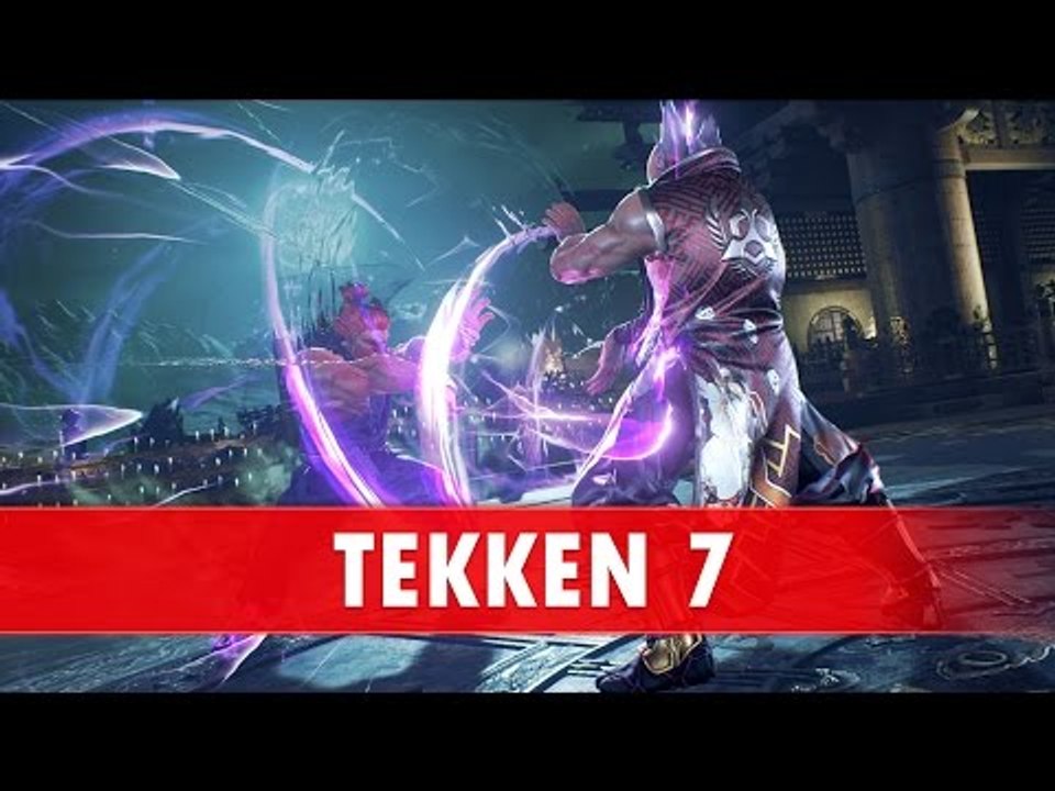 Tekken 7 - Un trailer de GAMEPLAY plein de patates !