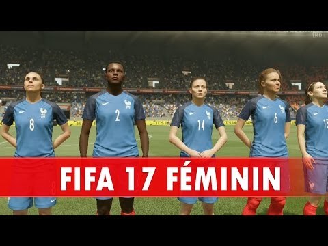 FIFA 17 VERSION FÉMININE - France / Pays Bas