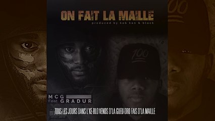 MCG FT. GRADUR - ON FAIT LA MAILLE (LYRICS VIDEO)