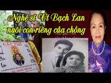 Đ.ám t.ang Nghệ sĩ Út Bạch Lan: Cuộc đời cay đắng nuôi 4 đứa con rơi của chồng nghệ sĩ Thành Được