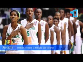 RIO 2016: Ambiance dans la tanière des lionnes