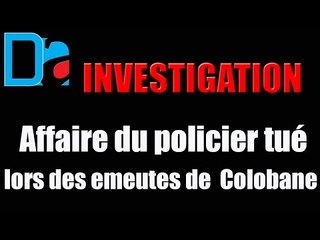 Emission Investigation N° 1 : Affaire du policier tué lors des émeutes de 2012 à Colobane