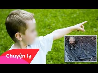 Chuyện lạ có thật - Cậu bé 3 tuổi nhớ lại kiếp trước