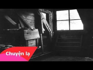 Chuyện lạ Việt Nam - Bóng ma trên gác thượng