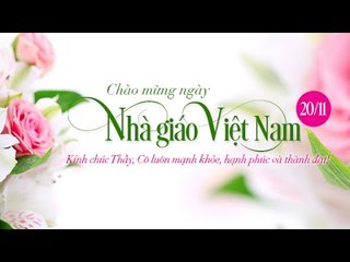 Bài phát biểu cảm động nhất về ngày nhà giáo Việt Nam 20-11