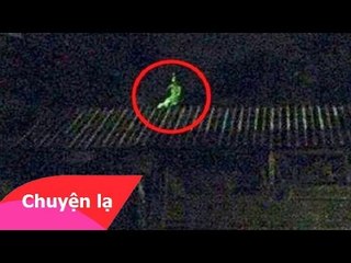 Chuyện lạ Việt Nam - Bóng ma trên nóc nhà