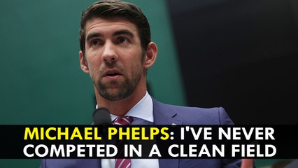 Michael Phelps: I've never competed in a clean field