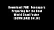 Download [PDF]  Teenagers Preparing for the Real World Chad Foster  [DOWNLOAD] ONLINE