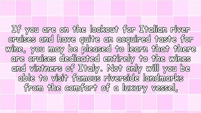 The Wine-Tasting Wonders of Italian River Cruises