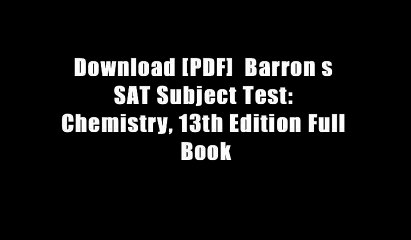 Download [PDF]  Barron s SAT Subject Test: Chemistry, 13th Edition Full Book
