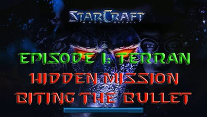 Starcraft Mass Recall - Hard Difficulty - Episode I: Terran - Hidden Mission: Biting the Bullet