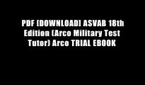 PDF [DOWNLOAD] ASVAB 18th Edition (Arco Military Test Tutor) Arco TRIAL EBOOK