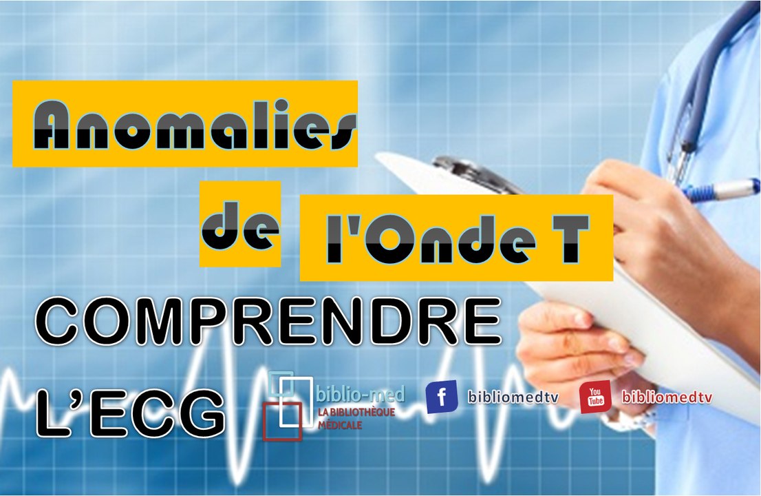 ECG - Anomalies de l'Onde T