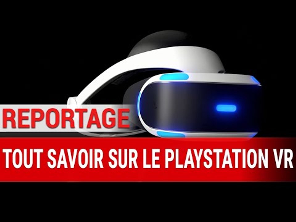Reportage : PlayStation VR : Avantages et incon...