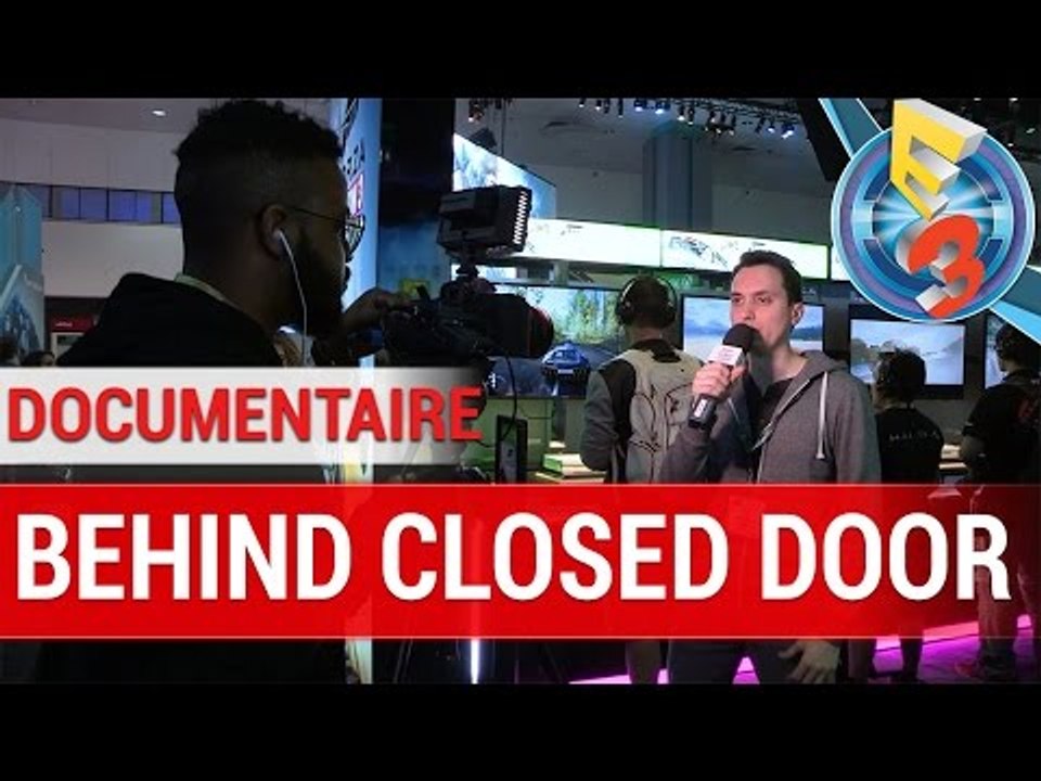 Documentaire : Behind Closed Door - 30 minutes à l'E3 2016