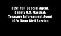 BEST PDF  Special Agent: Deputy U.S. Marshal: Treasury Enforcement Agent 10/e (Arco Civil Service