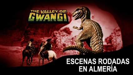 1967 - El Valle de Gwangi (escenas rodadas en Almería) parte 1