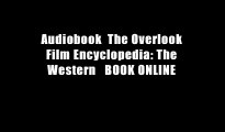 Audiobook  The Overlook Film Encyclopedia: The Western   BOOK ONLINE