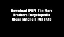 Download [PDF]  The Marx Brothers Encyclopedia Glenn Mitchell  FOR IPAD