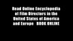 Read Online Encyclopedia of Film Directors in the United States of America and Europe   BOOK ONLINE