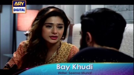 'Bay Khudi' Tonight at 9:00 PM - Only on ARY Digital