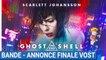 GHOST IN THE SHELL - Bande-annonce finale - VOST [au cinéma le 29 Mars 2017]
