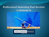Professional Swimming Pool Services in Orlando FL