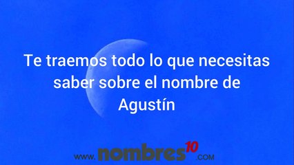 ¿Qué Significa el Nombre Agustín? Descubre su Origen y Datos Fascinantes ✨