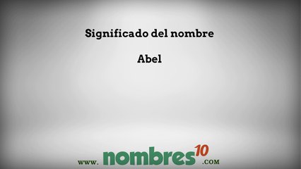 Significado de Abel y su Origen 🌟