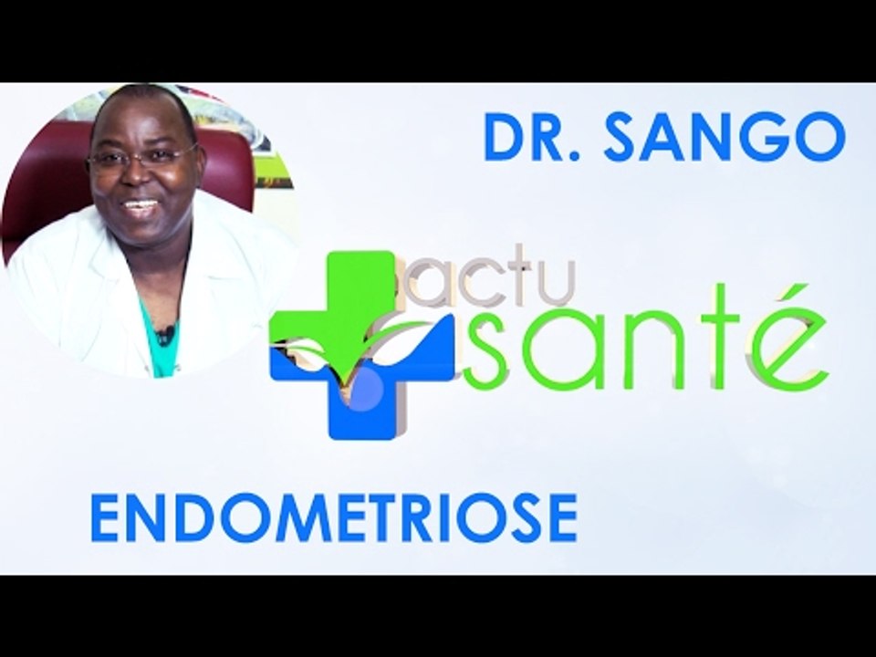 ACTU SANTE : ENDOMETRIOSE