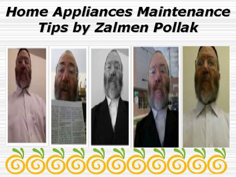 How to Maintain Home Appliances - Zalmen Pollak