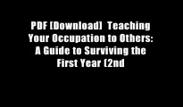 PDF [Download]  Teaching Your Occupation to Others: A Guide to Surviving the First Year (2nd