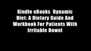 Kindle eBooks  Dynamic Diet: A Dietary Guide And Workbook For Patients With Irritable Bowel