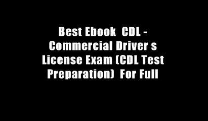 Best Ebook  CDL - Commercial Driver s License Exam (CDL Test Preparation)  For Full