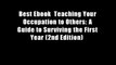 Best Ebook  Teaching Your Occupation to Others: A Guide to Surviving the First Year (2nd Edition)