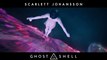 GHOST IN THE SHELL - Spot Theme Remix VF (Scarlett Johansson) [Full HD,1920x1080]