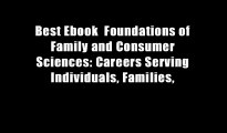 Best Ebook  Foundations of Family and Consumer Sciences: Careers Serving Individuals, Families,