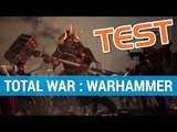 TEST Total War Warhammer : Le meilleur des 2 mondes - GAMEPLAY