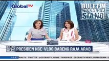 Presiden Jokowi Nge-Vlog Bareng Raja Salman