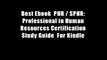 Best Ebook  PHR / SPHR: Professional in Human Resources Certification Study Guide  For Kindle