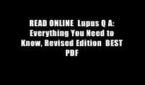 READ ONLINE  Lupus Q A: Everything You Need to Know, Revised Edition  BEST PDF