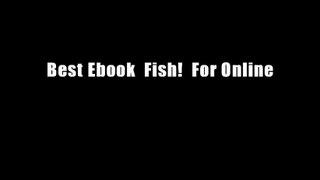 Best Ebook  Fish!  For Online