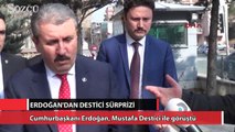 Cumhurbaşkanı Erdoğan Mustafa Destici ile görüştü
