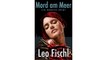 [Download PDF] Mord am Meer: Ein Nordsee-Krimi und Ostfriesen-Krimi (Leo-Fischl-Krimis 1)