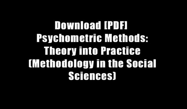 Download [PDF] Psychometric Methods: Theory into Practice (Methodology in the Social Sciences)