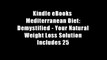 Kindle eBooks  Mediterranean Diet: Demystified - Your Natural Weight Loss Solution Includes 25