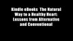 Kindle eBooks  The Natural Way to a Healthy Heart: Lessons from Alternative and Conventional