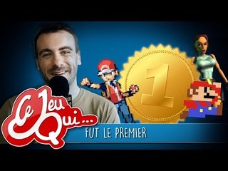 Ce jeu qui... fut le premier ! Et vous ?